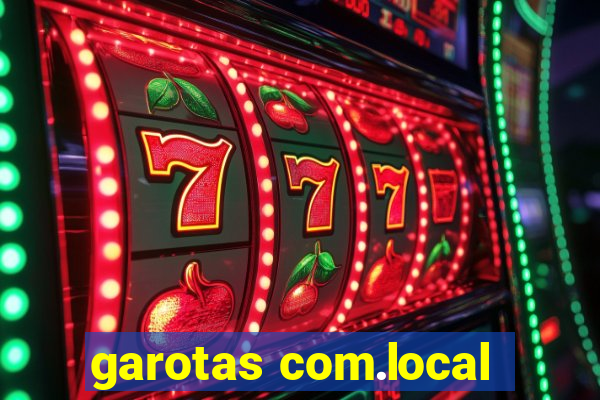 garotas com.local